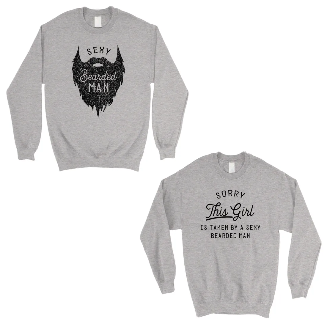 Taken By Sexy Bearded Man Matching Sweatshirt Pullover Couples Gift