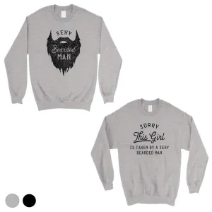 Taken By Sexy Bearded Man Matching Sweatshirt Pullover Couples Gift